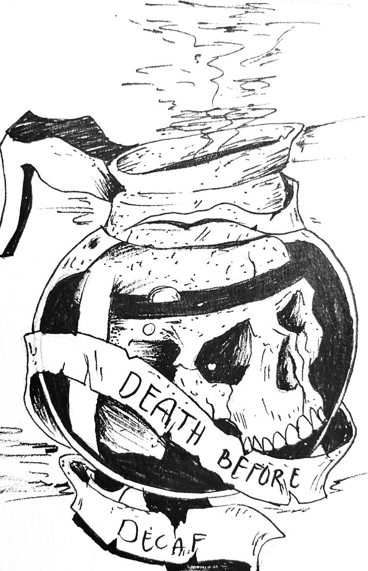 Death before decaf
